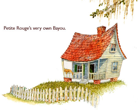 Little House on the Bayou.  Petite Rouge’s very own Louisiana home.  Painted from scratch by fairy tale artist Jim Harris.